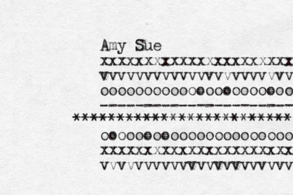 Amy Sue xxxxxxxxxxxxxxxxxxxxxx vvvvvvvvvvvvvvvvvvvvvv ooooooooooooooooooooooo ----------------------- ************************* oooooooooooooooooooooo xxxxxxxxxxxxxxxxxxxxxxx vvvvvvvvvvvvvvvvvvvvvv 
