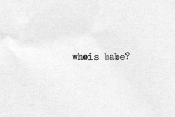 whois babe?