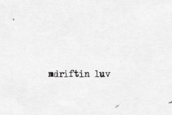 mdriftin luv 