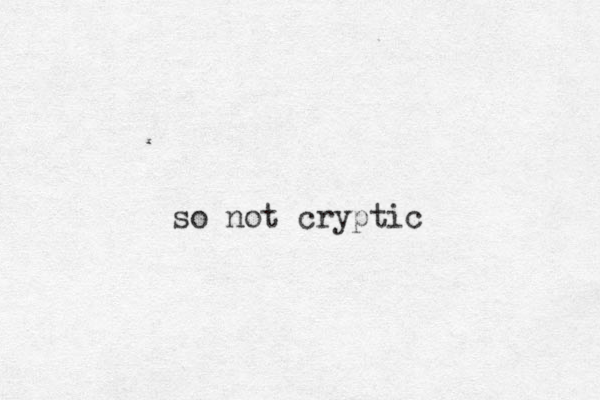 so not cryptic