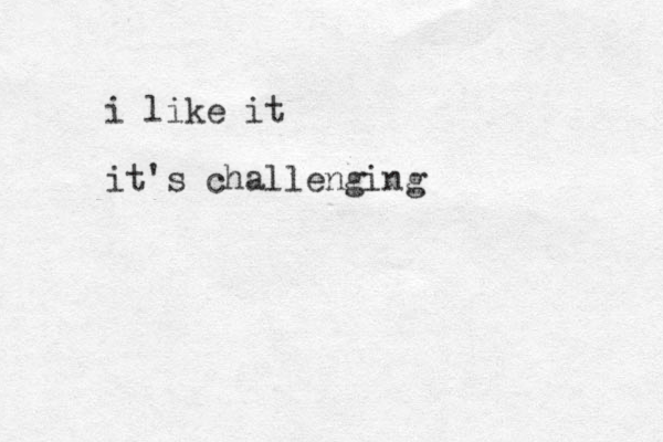 i like it it's challenging