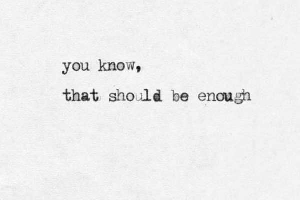 you know, that should be enough