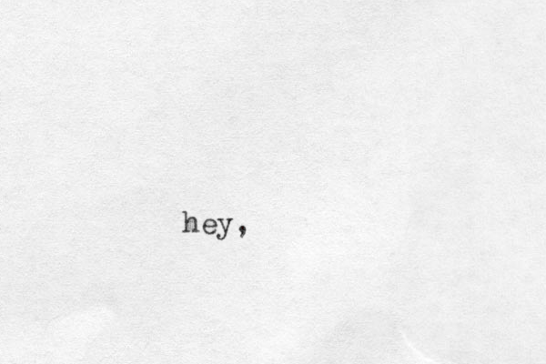 hey,