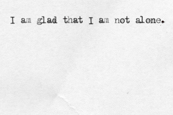 I am glad that I am not alone. 