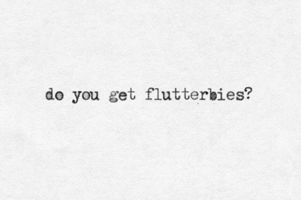 do you get flutterbies? 