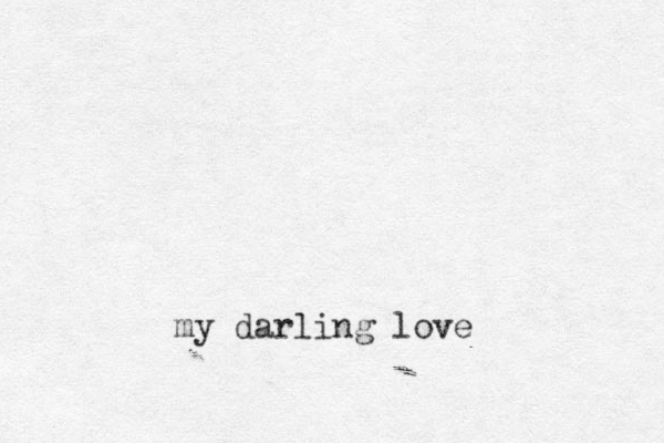 my darling love
