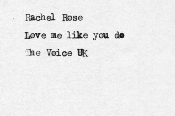 Rachel Rose Love me like you do The Voice UK