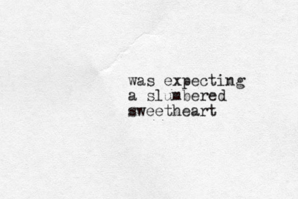 was expecting a slumbered sweetheart