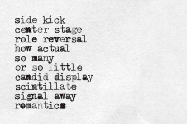 side kick center stage role reversal how actual so many or so little candid display scintillate signal away romantics