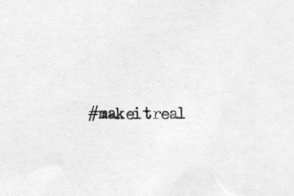 #make itreal