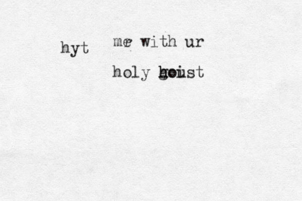 hyt mr e with ur holy hoist hou g