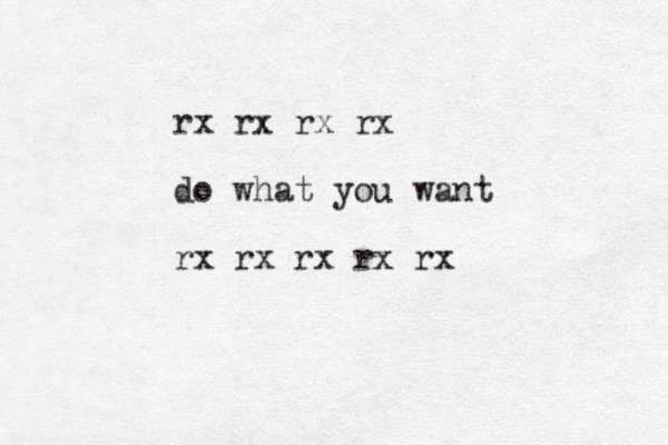 rx rx rx rx do what you want rx rx rx rx rx 