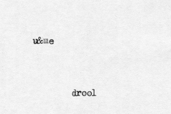 drool u&me