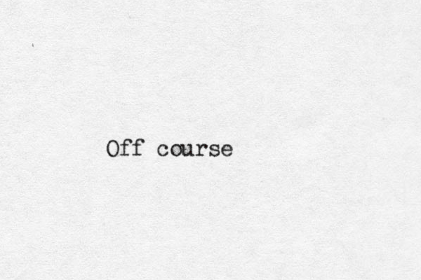 Off course 
