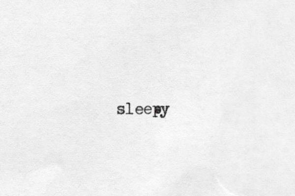 sleepy