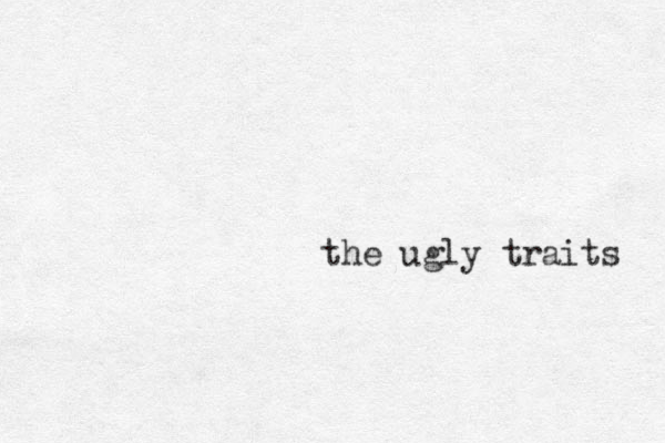 the ugly traits 