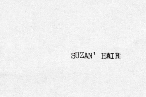 SUZAN' HAIR 