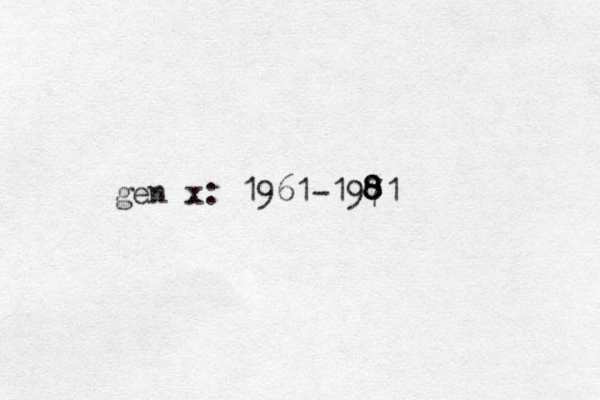 gen x : 1961-1971 8 8 