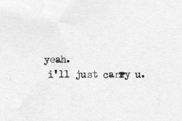 yeah. i'll just carry u.