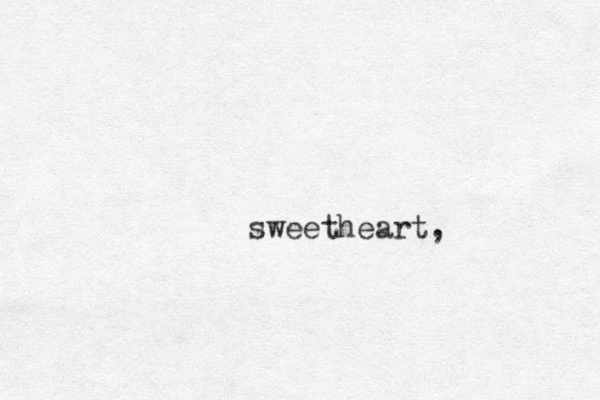 sweetheart,