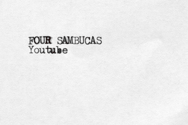 FOUR SAMBUCAS Youtube