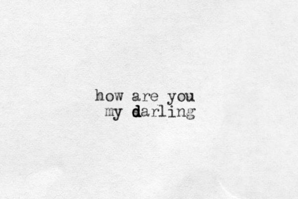 how are you my sarling d d d d