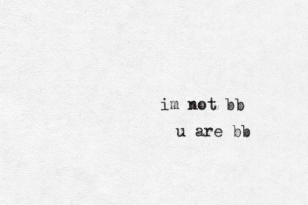 im not bb u are bb