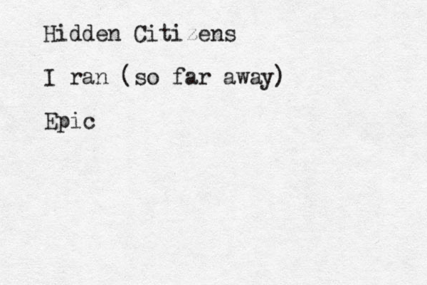 Hidden Citizens I ran (so far away) Epic 