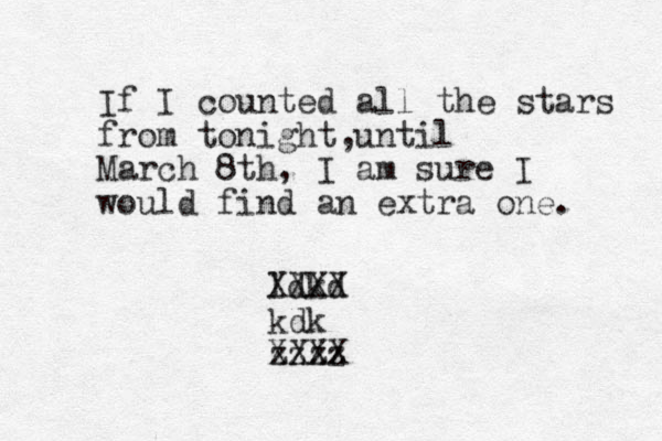 If I counted all the stars from tonight until March 8th, I am sure I would find an extra one. , ldkd XXXX kdk XXXX zzzz