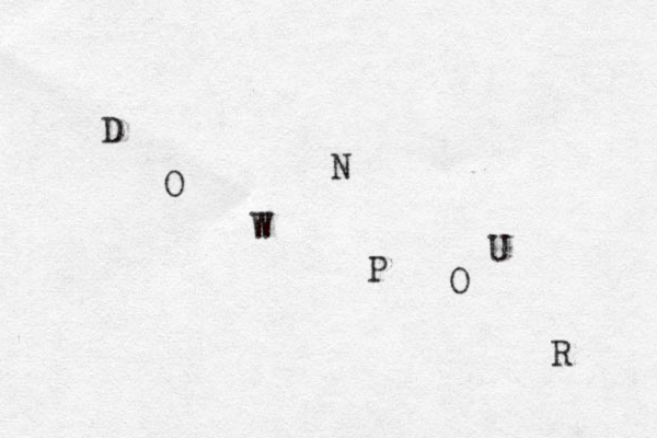 D O W N P O U R 