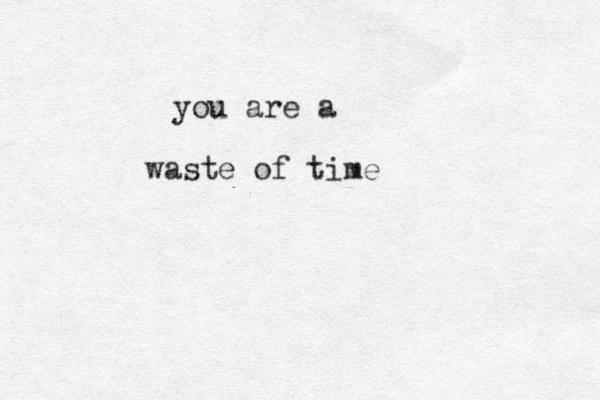 waste of time you are a 