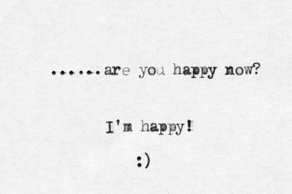 ......are you happy now? I'm happy! :)