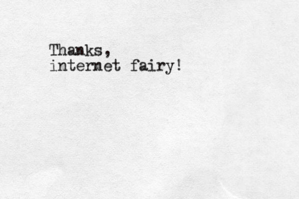Thanks, internet fairy!