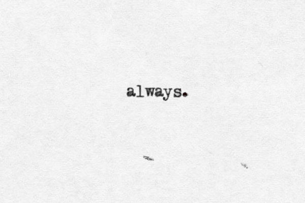 always.