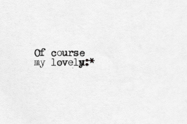 Of course my lovelu y:*