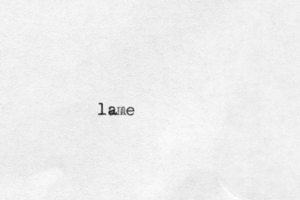 lame