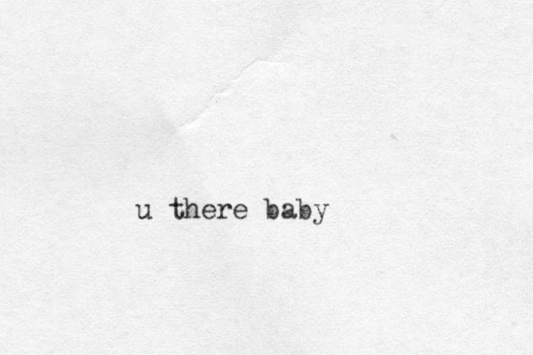 u there baby