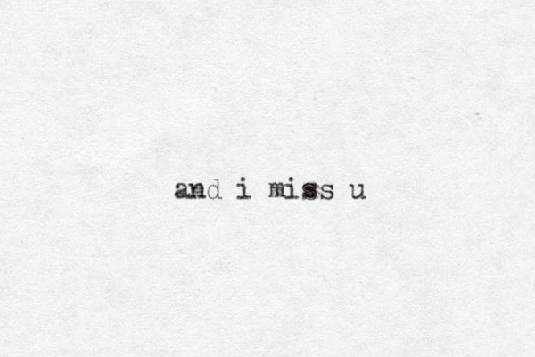 and i miss u