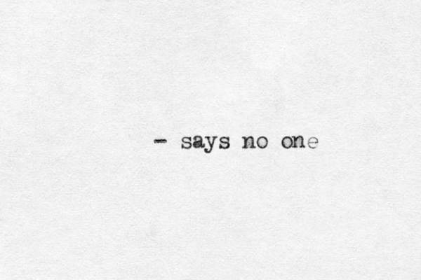- says no one
