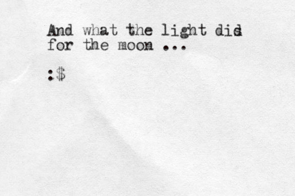 And what the light dis d for the moon ... :$