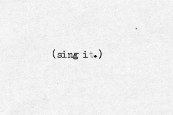 (sing it.)