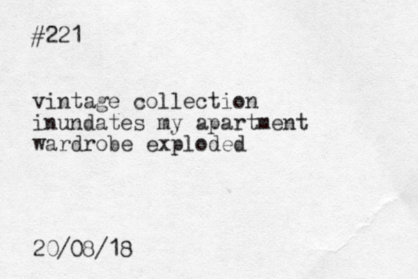 #221 vintage collection inundates my apartment wardrobe exploded 20/08/18 