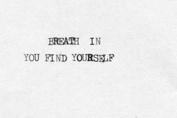 BREATH IN YOU FIND YOURSELF 