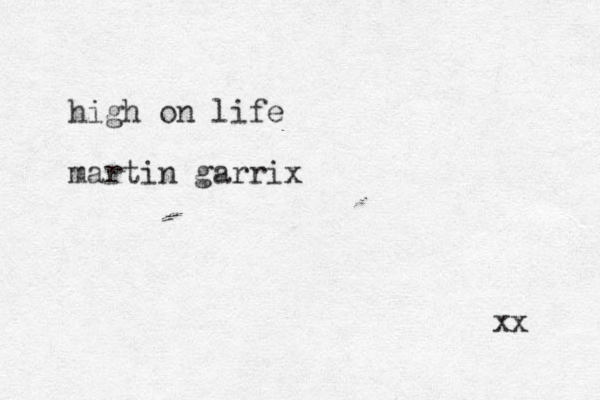 high on life martin garrix xx 