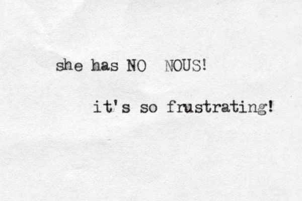 she has O N NOUS! it's so frustrating! 