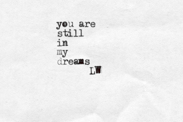 you are still in my dreams LW