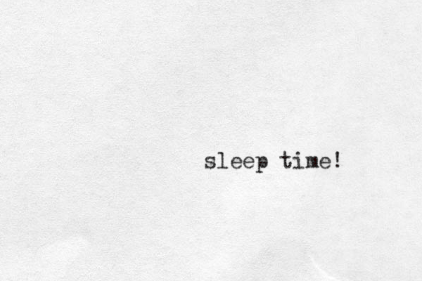sleep time! 