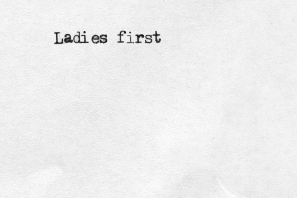 Ladies first