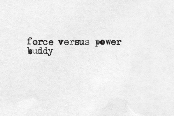 force versus power buddy