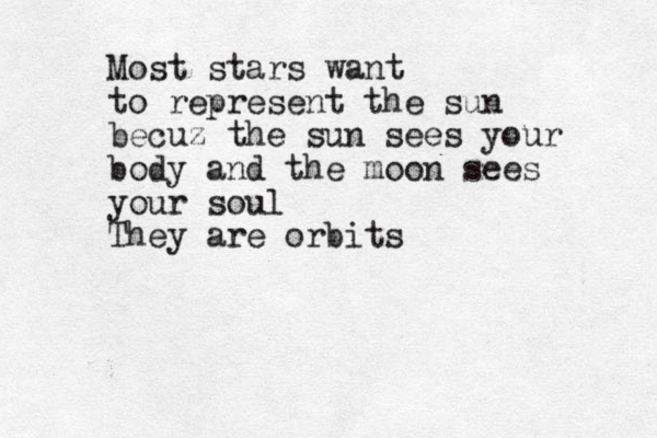 Most stars want to represent the sun becuz the sun sees your body and the moon sees your soul They are orbits